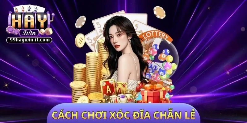 cách chơi xóc đĩa chẵn lẻ