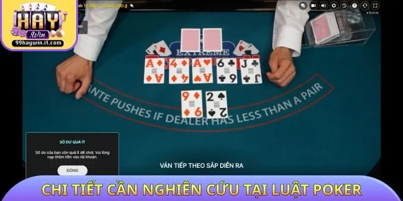 Chi tiết cần nghiên cứu tại luật Poker