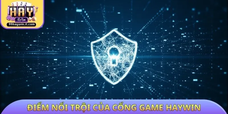 Điểm nổi trội của cổng game HAYWIN