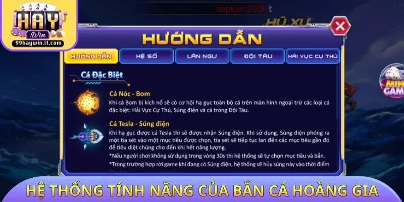 Hệ thống tính năng của bắn cá hoàng gia