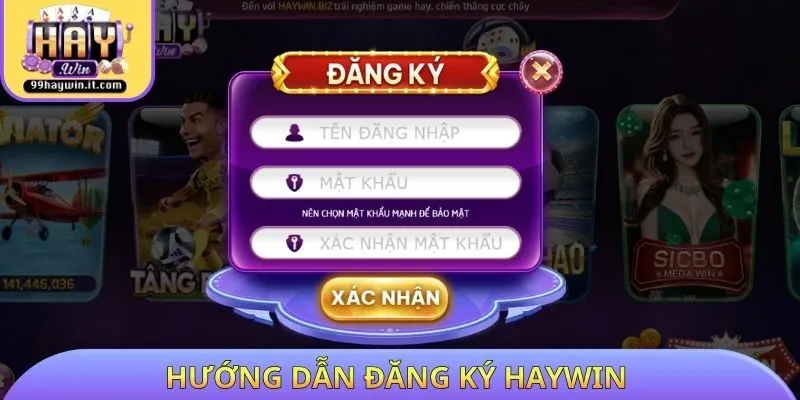 Hướng dẫn đăng ký HAYWIN 