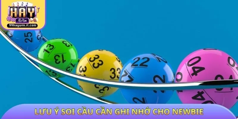 Lưu ý soi cầu cần ghi nhớ cho Newbie