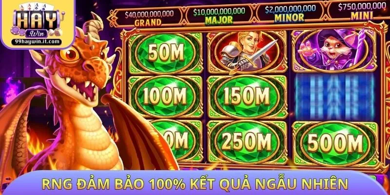 RNG đảm bảo 100% kết quả ngẫu nhiên
